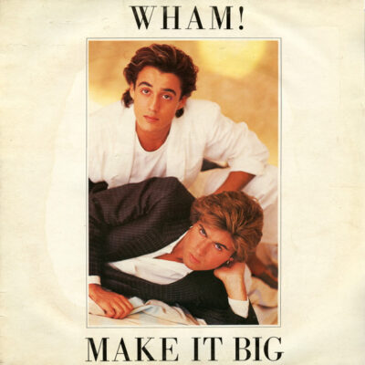 Wham20Make20It20Big 1