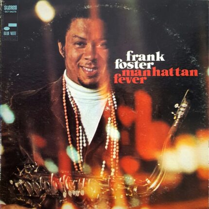 Vinyl : Frank Foster – Manhattan Fever