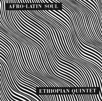 Vinyl : Mulatu Astatke & His Ethiopian Quintet – Afro-Latin Soul