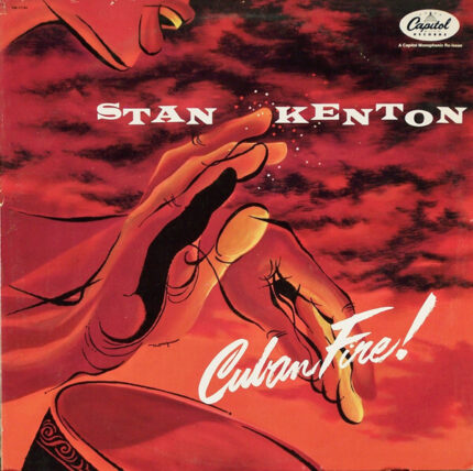 Vinyl : Stan Kenton – Cuban Fire!